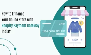 Shopify Payment Gateway India