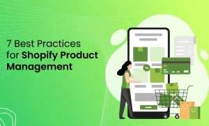 7 Best Practices for Shopify Product Management