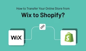 Wix to Shopify Migration Tips