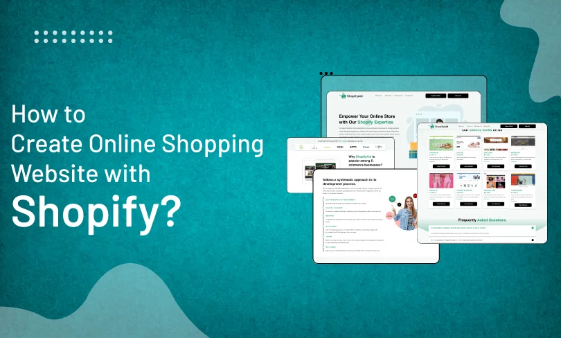 How to Create Online Shopping Website with Shopify?