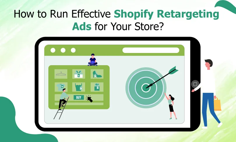 How to Run Effective Shopify Retargeting Ads