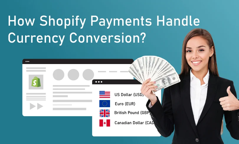 How Shopify Payments Handle Currency Conversion